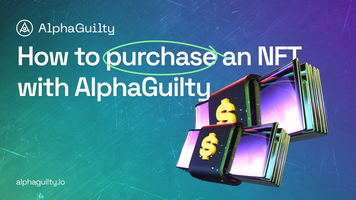 How to purchase an NFT with AlphaGuilty
