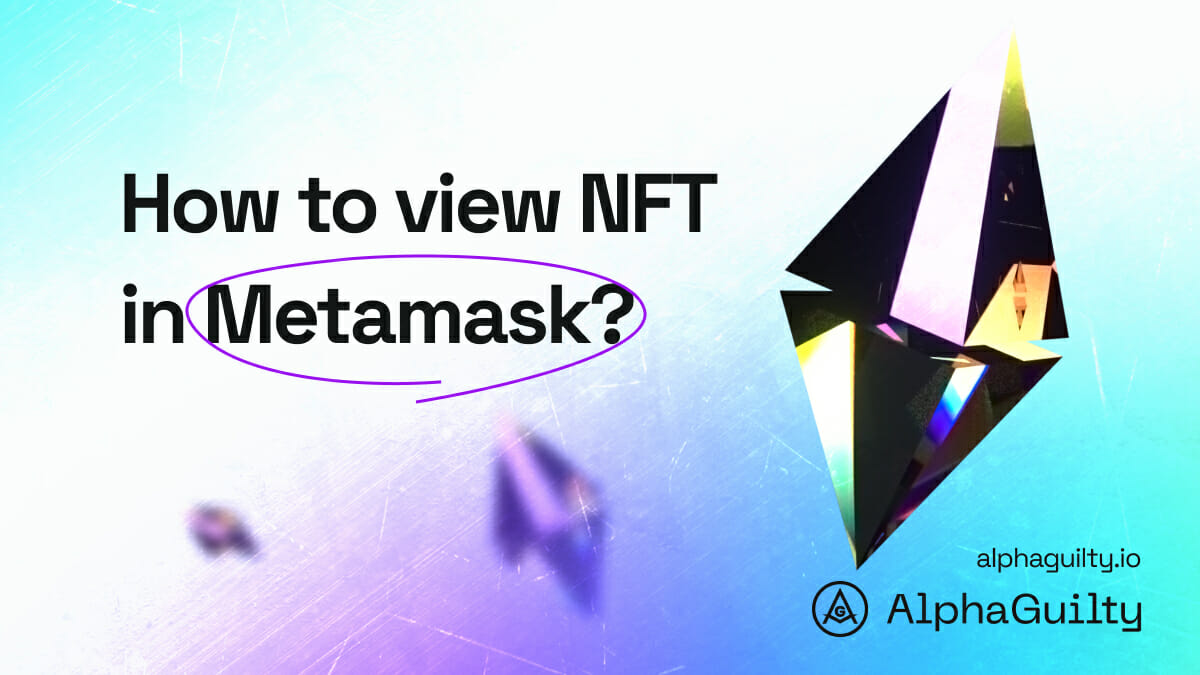 How to view NFT in MetaMask